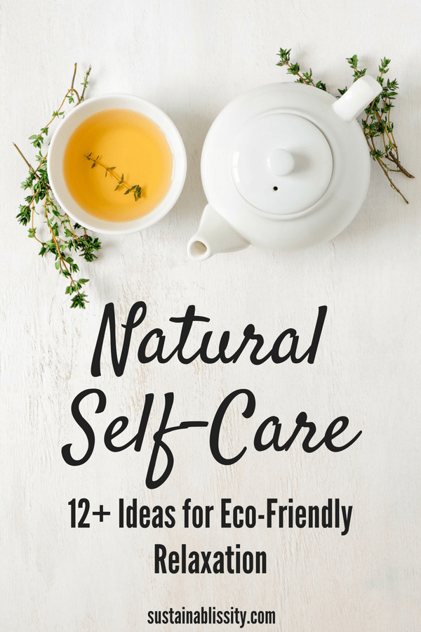 Natural Self Care Ideas Sustainablissity